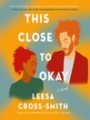 Cover image for This Close to Okay